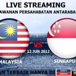 LIVE STREAMING MALAYSIA VS SINGAPURA 12 JUN 2012 LIVE STREAMING MALAYSIA VS SINGAPURA 12 JUN 2012