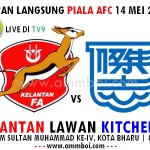 LIVE STREAMING KELANTAN VS KITCHEE PIALA AFC 14 MEI 2013 LIVE STREAMING KELANTAN VS KITCHEE PIALA AFC 14 MEI 2013