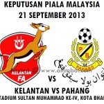 LIVE STREAMING KELANTAN VS PAHANG PIALA MALAYSIA 21 SEPTEMBER 2013 LIVE STREAMING KELANTAN VS PAHANG PIALA MALAYSIA 21 SEPTEMBER 2013