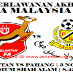 FINAL PIALA MALAYSIA – KELANTAN VS PAHANG 3 NOVEMBER 2013 FINAL PIALA MALAYSIA – KELANTAN VS PAHANG 3 NOVEMBER 2013